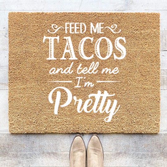 Discover Feed Me Tacos & Tell Me I’m Pretty Coir Doormats