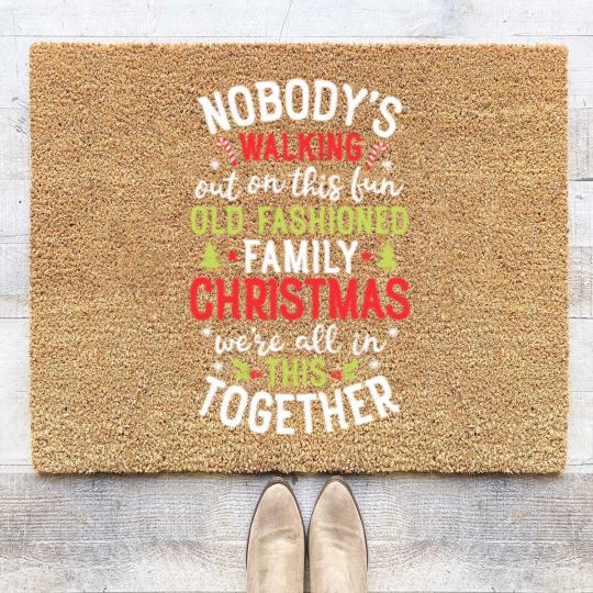 Discover Nobody's Walking Out On This Fun Old Family Christmas Xmas Coir Doormats