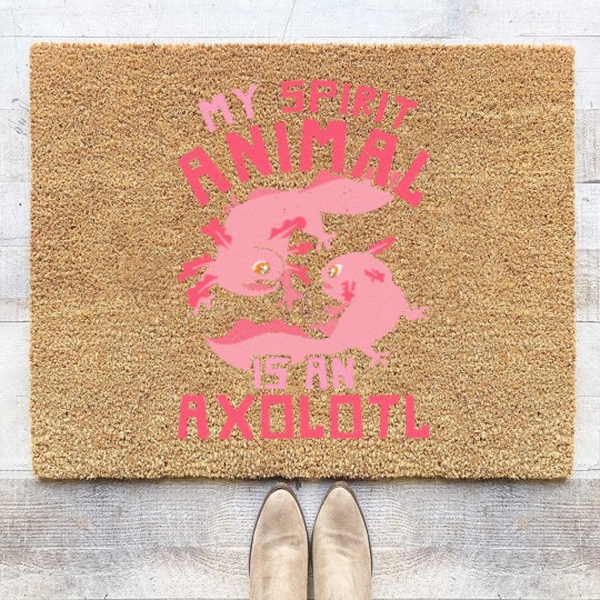 Discover Axolotl Mexican Salamander Pet My Spirit Animal Is An Axolotl Coir Doormats