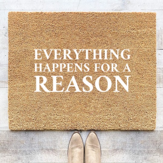 Discover Everything Happens For A Reason Coir Doormats