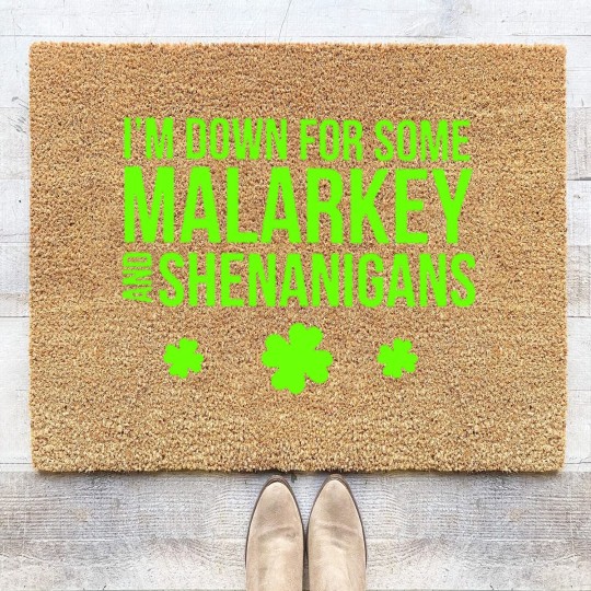 Discover I m Down For Some Malarkey And Shenanigans Coir Doormats
