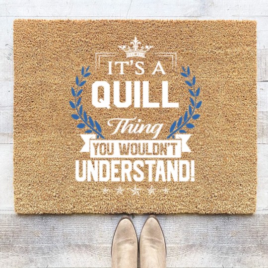 Discover Quill Name Coir Doormats - Quill Things Name You Wouldn't Understand Name Gift Item Coir Doormats - Quill - Coir Doormats