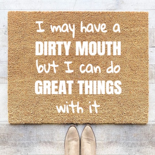 Discover Sexy, kinky, dirty and provocative Dirty Mouth sx Coir Doormats