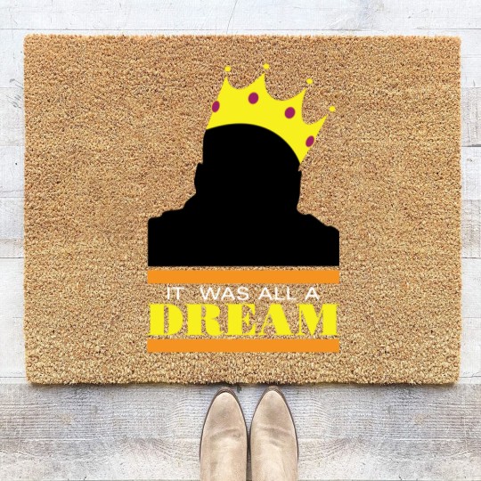 Discover It was all a dream - Hiphop - Coir Doormats