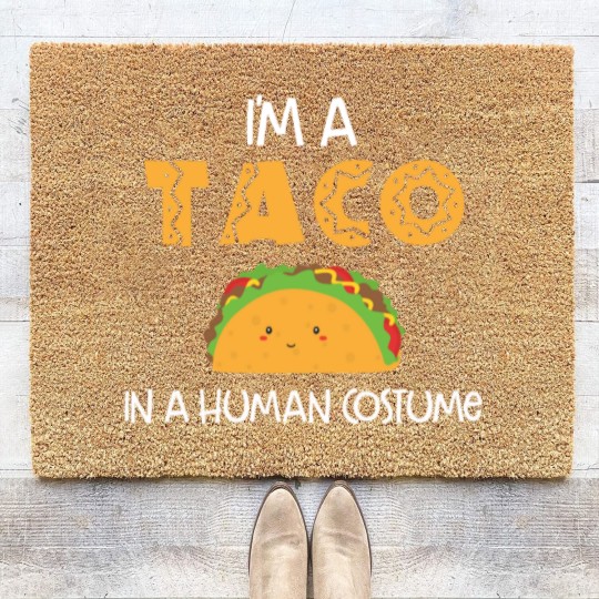 Discover I m a taco in a human costume Coir Doormats