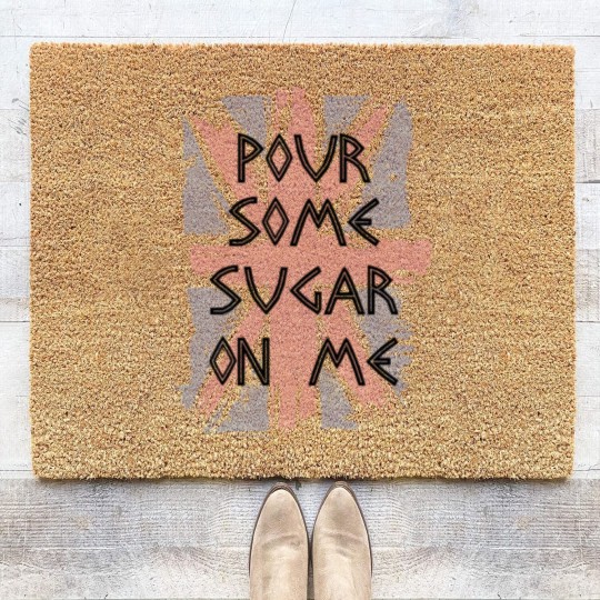 Discover Pour Some Sugar On Me Coir Doormats