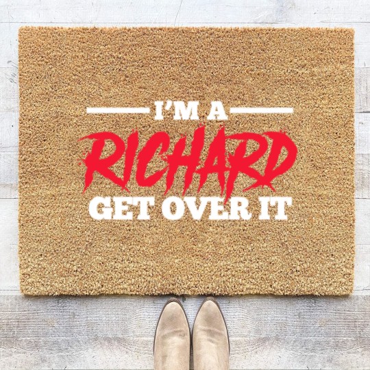 Discover I'm A Richard Get Over It, Name Coir Doormats