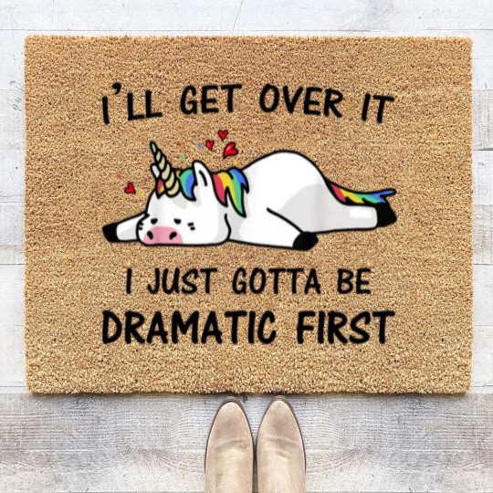 Discover i just need to be dramatic first Coir Doormats