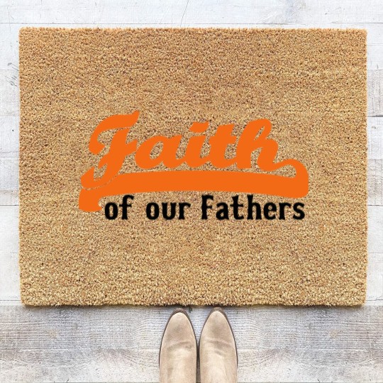 Discover FAITH OF OUR FATHERS Coir Doormats