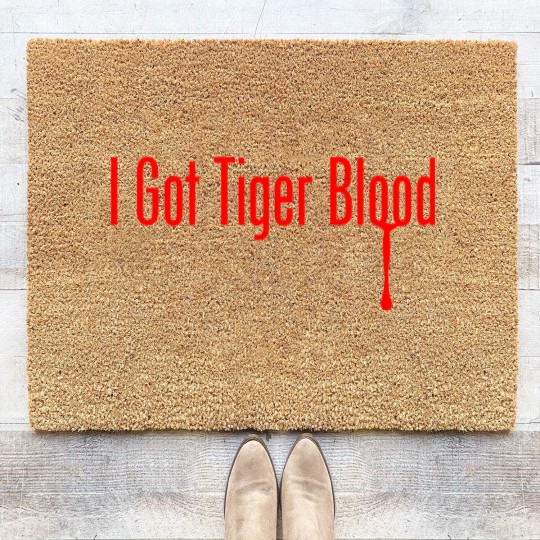 Discover I Got Tiger Blood - Funny - Coir Doormats