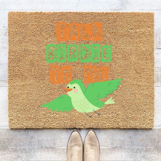 Discover Talk Birdie to me , Gift, Gift Idea Coir Doormats