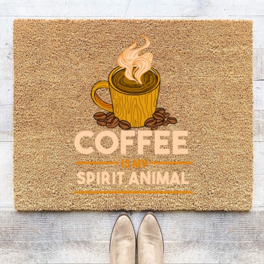 Discover Coffee Is My Spirit Animal for Coffee Lover Coir Doormats
