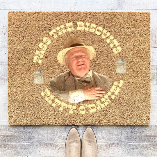Discover Pass the Biscuits - Pappy O'Daniel - Pappy Odaniel - O Brother Where Art Thou - Coir Doormats