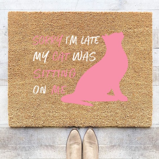 Discover Funny Sorry I'm Late My Cat Was Sitting On Me, Cat Coir Doormats