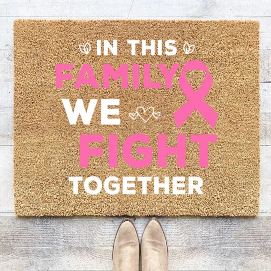 Discover In This Family We Fight Together Pink Ribbon Breast Cancer Coir Doormats