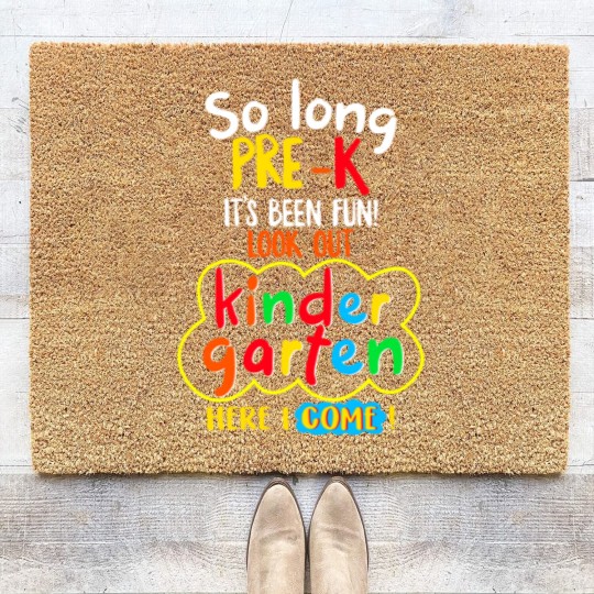 Discover Kindergarten Graduation Coir Doormats So Long Pre-K Kindergarten Here I Come Graduation Kids