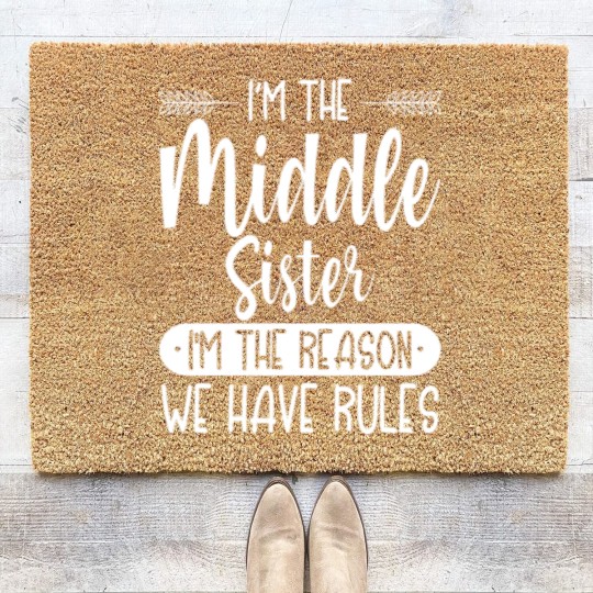 Discover Siblings Coir Doormats I'm the Middle Sister I'm The Reason we Have Rules Sibling