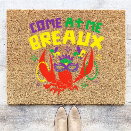 Discover Come At Me Breaux Crawfish Beads Funny Mardi Gras Carnival Coir Doormats
