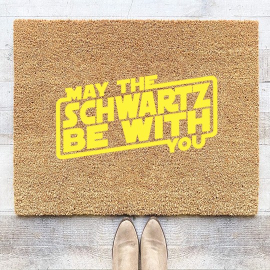Discover May The Schwartz Be With You - Spaceballs - Coir Doormats