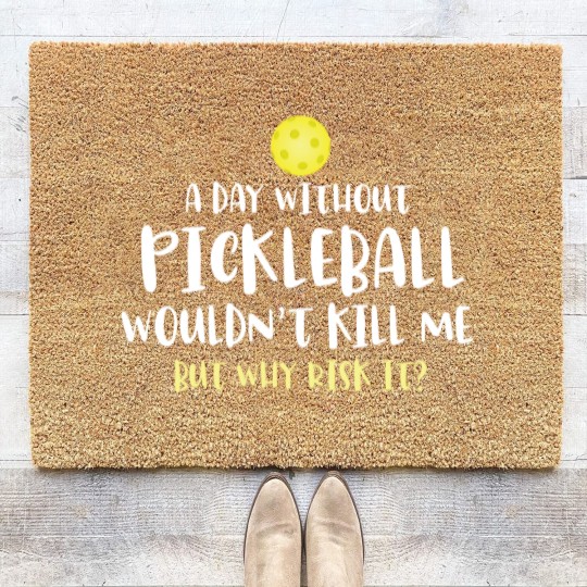 Discover funny pickleball sayings gift, pickleball gifts lovers, pickleball player gifts - Funny Pickleball - Coir Doormats
