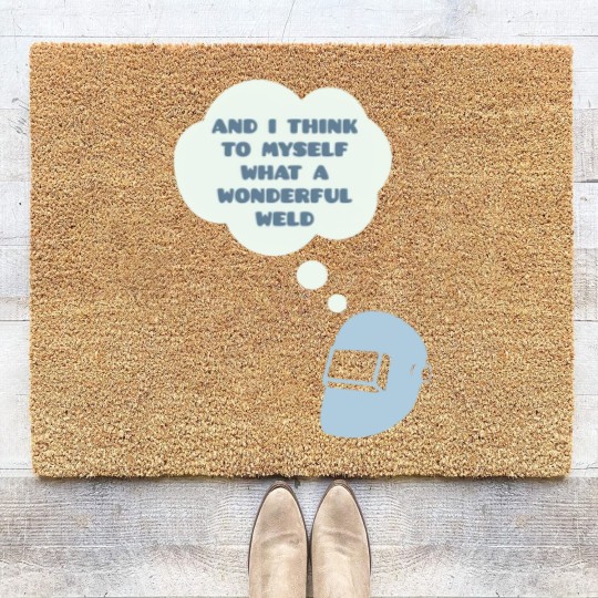 Discover Wonderful Weld - Welder - Coir Doormats