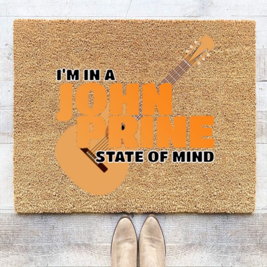 Discover I Am In A John Prine State Of Mind - John Prine - Coir Doormats