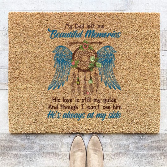 Discover My Dad Left Me Beautiful Momories - Dad - Coir Doormats