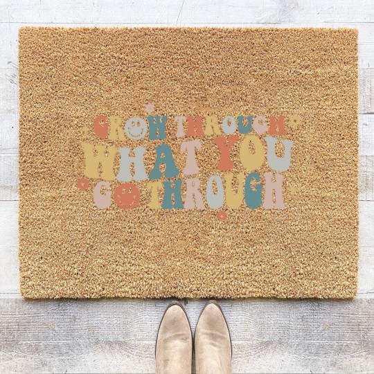 Discover Grow Through What You Go Through, Positive Coir Doormats, Motivational Coir Doormats, Positive Saying Coir Doormats