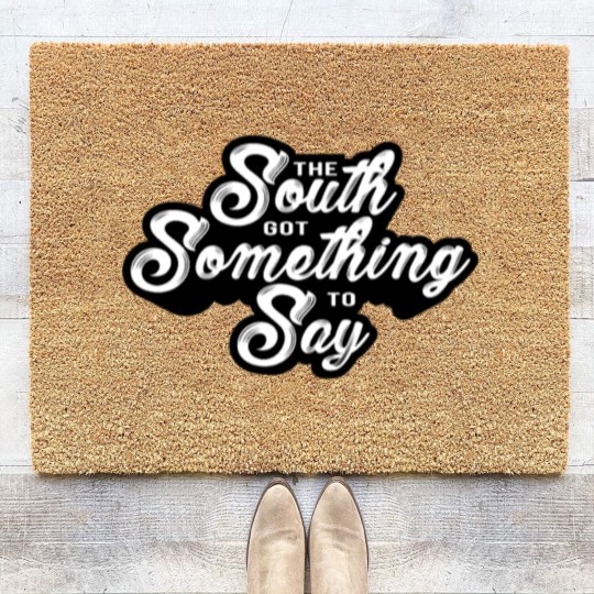 Discover The south got something to say Coir Doormats