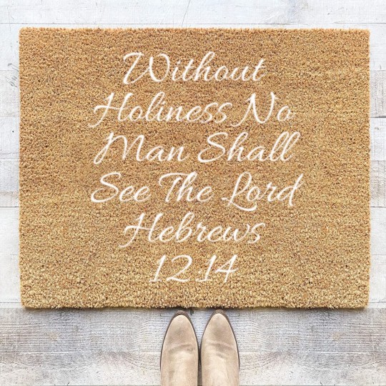 Discover Christian Coir Doormats - Without Holiness Hebrews 12:14 Coir Doormats
