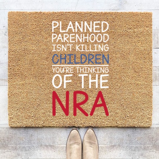 Discover Planned Parenthood Isn't Killing Children You're Thinking Of The RNA Coir Doormats
