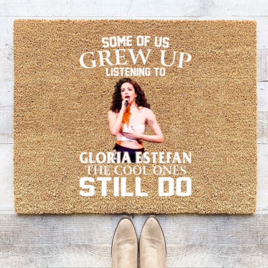 Discover Some Of Us Grew Up Listening To Gloria Diva Estefan The Cool Ones Still Do Essential Coir Doormats