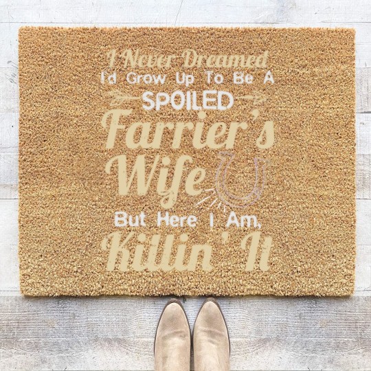 Discover Spoiled Farrier'S Wife Gift Coir Doormats Coir Doormats