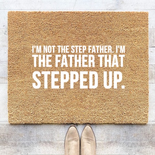Discover Not The Step Father I'm The Father That Stepped Up Pullover Coir Doormats