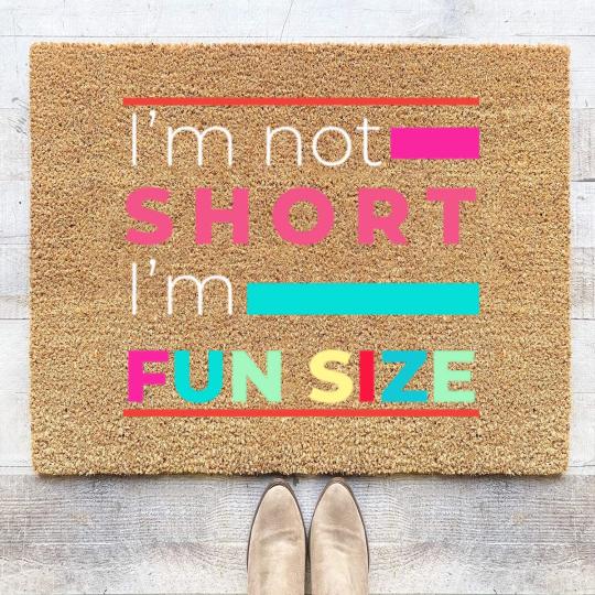 Discover I'm Not Short I'm Fun Size Funny for small people Coir Doormats