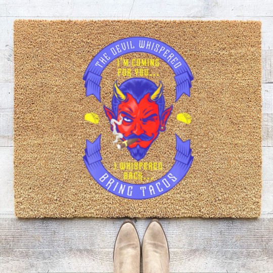 Discover Funny Latin Devil Whispered Bring Tacos Spanish Co Coir Doormats