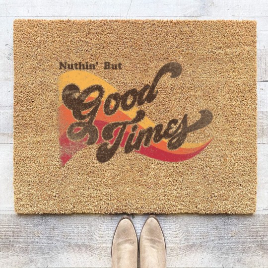 Discover Nuthin' But Good Times 70's Vintage Distressed Retro Coir Doormats