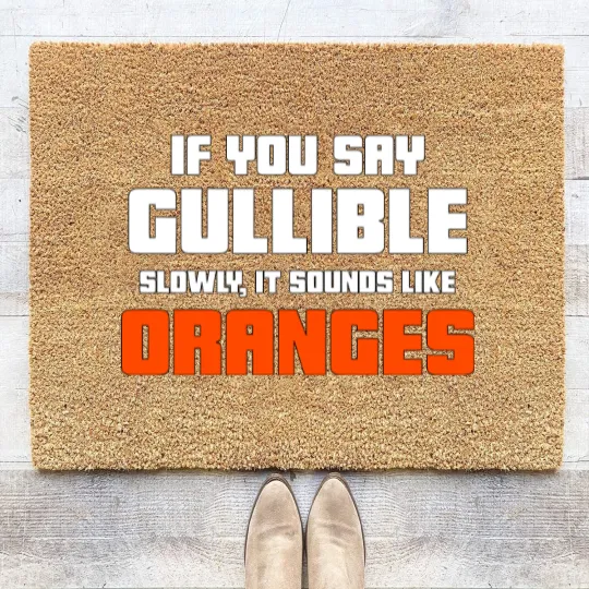 Discover Don't Be So Gullible Coir Doormats