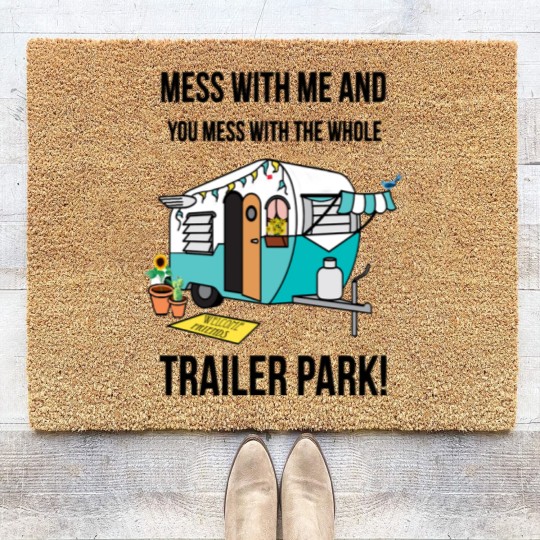 Discover Mess with me Sunnyvale Trailer Park art gift for fans movie Coir Doormats