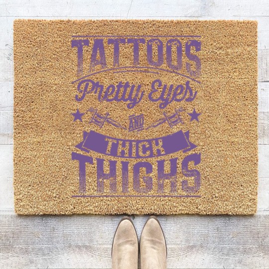Discover Tattoos Pretty Eyes and Thick Thighs - Tattoos Pretty Eyes And Thick Thighs - Coir Doormats