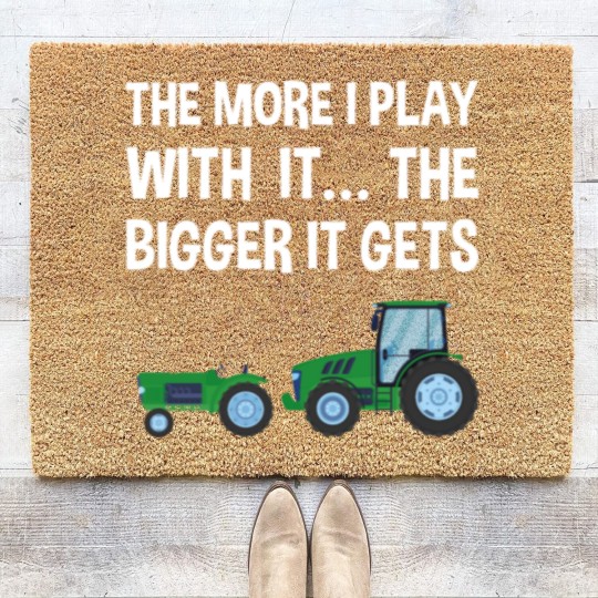 Discover The More I Play with it the bigger it gets Tractor Coir Doormats