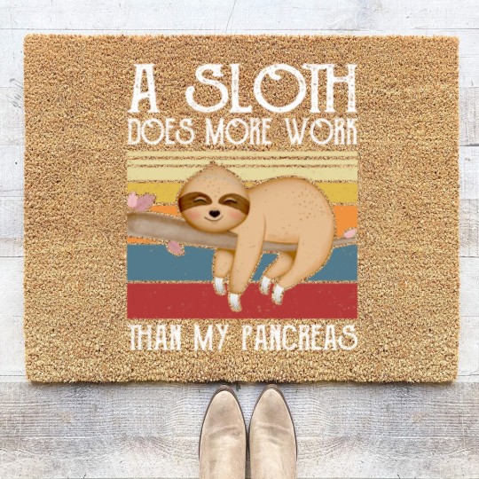 Discover A Sloth Does More Work Than My Pancreas, Coir Doormats