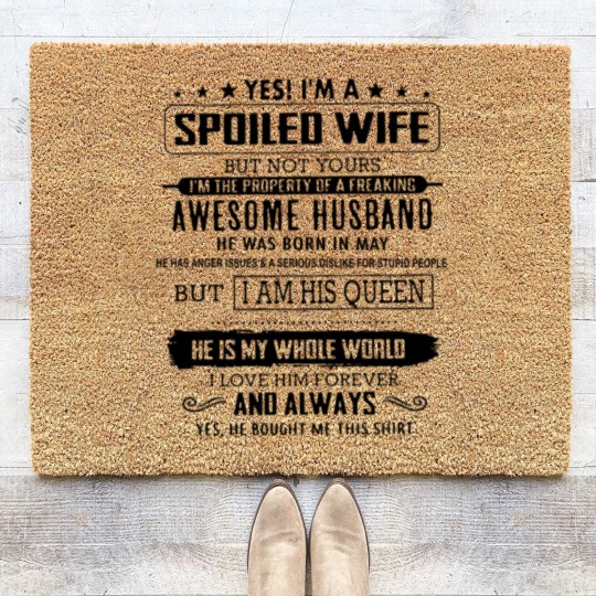 Discover yes i m a spoiled wife but not yours i m the prope Coir Doormats