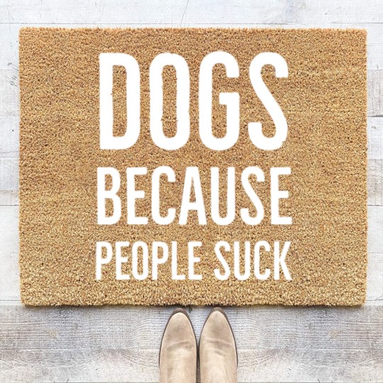 Discover Dogs because people suck - Dogs Because People Suck - Coir Doormats