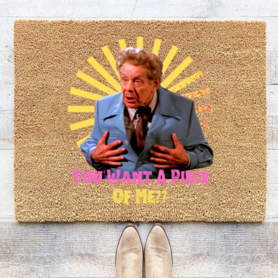 Discover You Want A Piece of Me - Frank Costanzafunny Coir Doormats