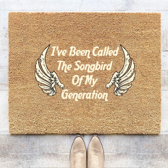 Discover I've Been Called The Songbird Of My Generation Coir Doormats