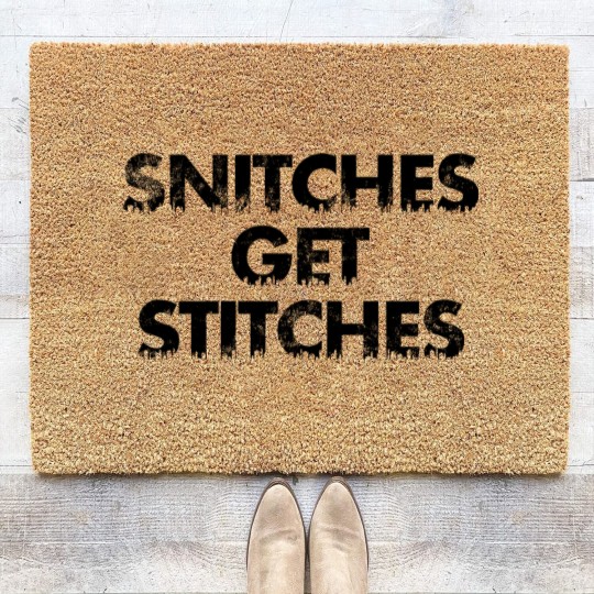 Discover Snitches get Stitches - Snitches Get Stitches - Coir Doormats
