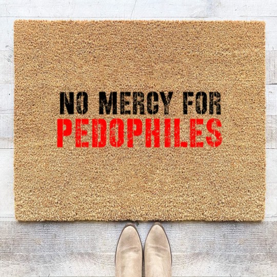 Discover No mercy for Pedophile  Classic Coir Doormats Coir Doormats