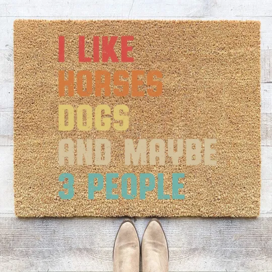 Discover I Like Horses Dogs And Maybe 3 People Coir Doormats, Women Horse Lover Coir Doormats, Horse mom Coir Doormats