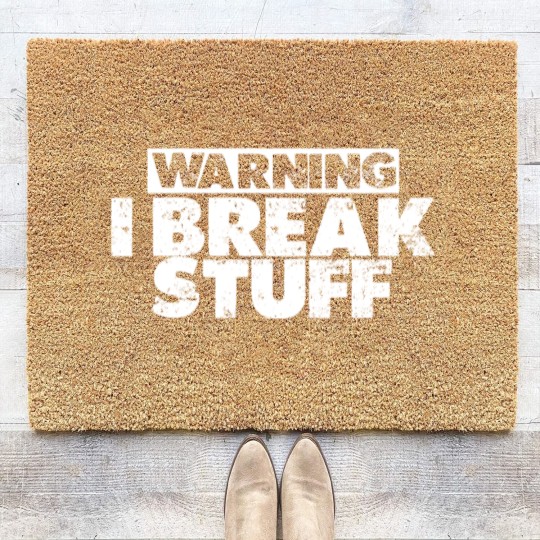 Discover Warning I Break Stuff 3 Coir Doormats